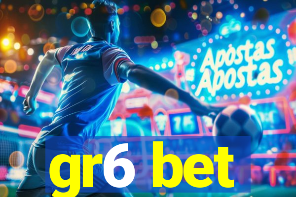 gr6 bet